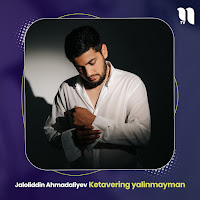 Jaloliddin Ahmadaliyev - Ketavering Yalinmayman загрузить